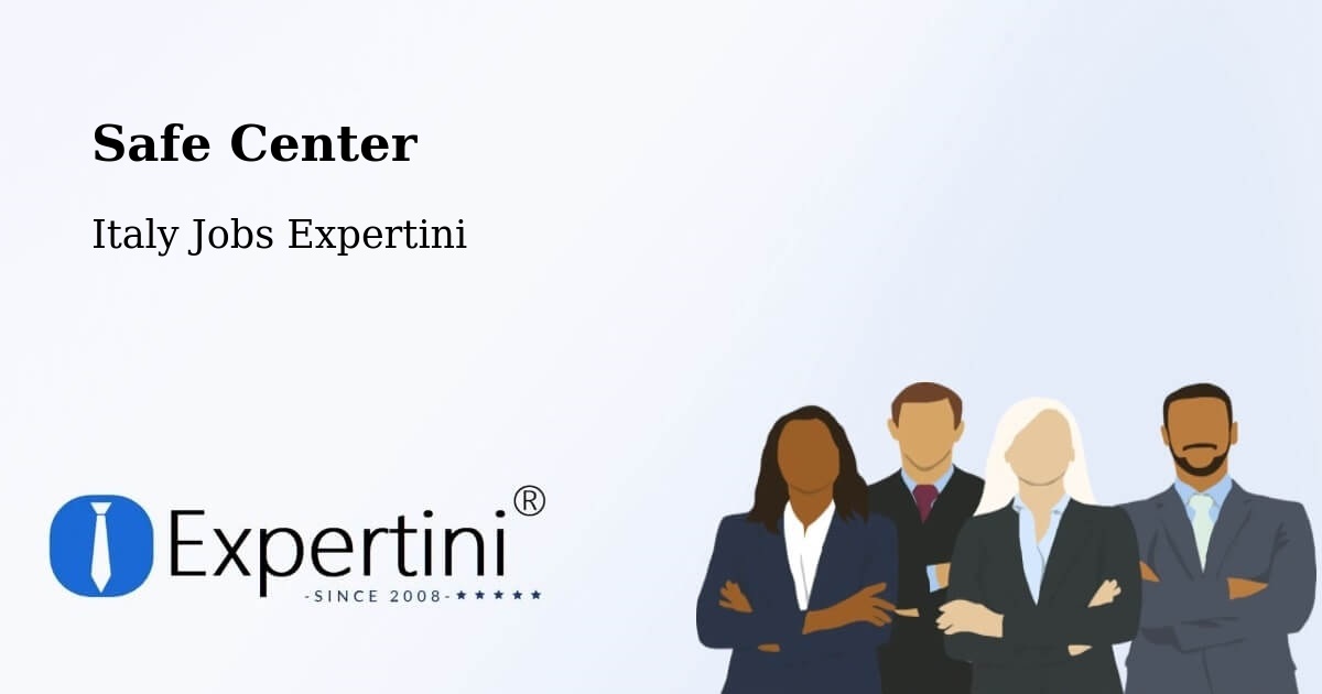 Safe Center - Italy Jobs Expertini